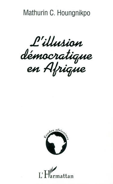 L'illusion démocratique en Afrique