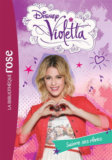 Violetta. Vol. 21. Suivre ses rêves