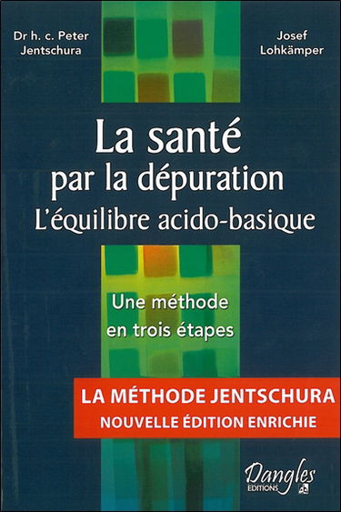 La santé par la dépuration : l'équilibre acido-basique : une méthode en trois étapes