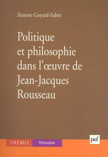 Politique et philosophie dans l'oeuvre de Jean-Jacques Rousseau