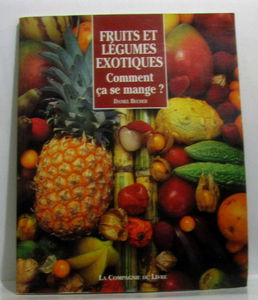Fruits et légumes exotiques : comment ça se mange ?