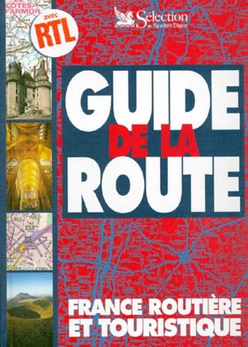 Guide de la route, édition 1999. France routière et touristique
