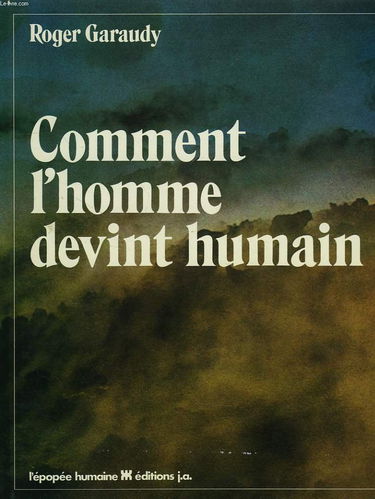 Comment l'homme devint humain