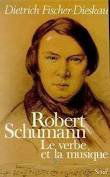 Robert Schumann : le verbe et la musique