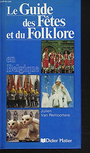 le guide des fêtes et du folklore en Belgique