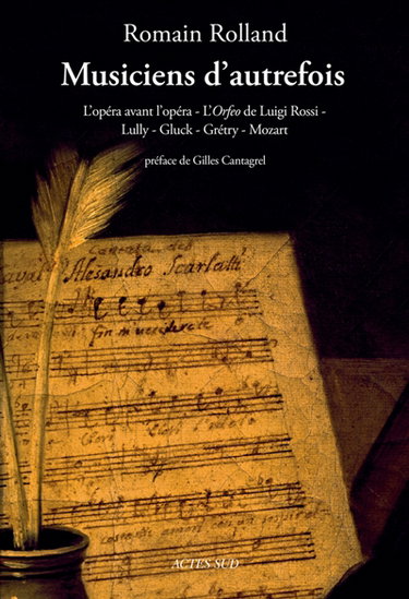 Couverture de Musiciens d'autrefois : l'opéra avant l'opéra, l'Orfeo de Luigi Rossi, Lully, Gluck, Grétry, Mozart par Romain Rolland
