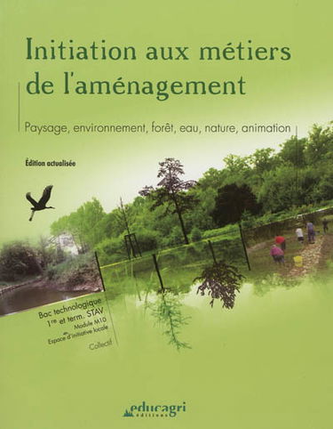 Initiation aux métiers de l'aménagement : paysage, environnement, forêt, eau, nature, animation : Bac technologique 1re et terminale STAV, module M10, Espace d'initiative locale