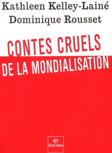 Petits contes cruels de la mondialisation