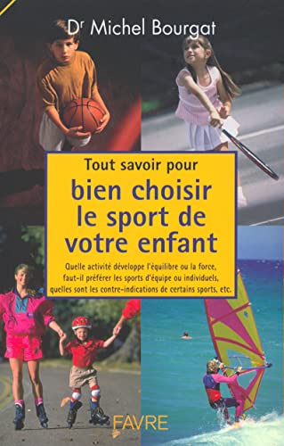 Tout savoir pour bien choisir le sport de votre enfant : quelle activité développe l'équilibre ou la force, faut-il préférer les sports d'équipe ou individuels, quelles sont les contre-indications de certains sports