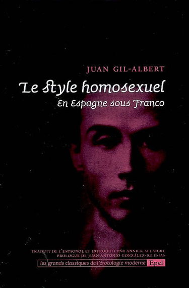 Le style homosexuel : en Espagne sous Franco