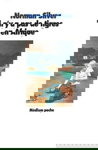 Il n'y a pas de tigres en Afrique