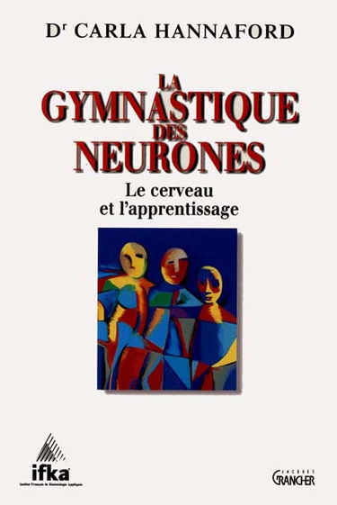 La gymnastique des neurones : le cerveau et l'apprentissage
