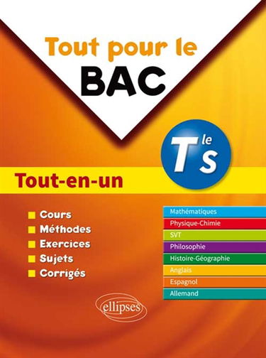 Tout pour le bac terminale S : tout-en-un : cours, méthodes, exercices, sujets, corrigés