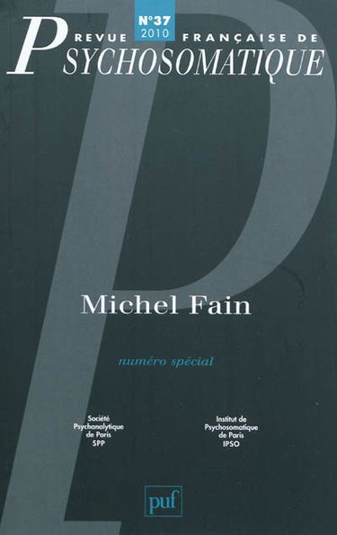 Revue française de psychosomatique, n° 37. Michel Fain