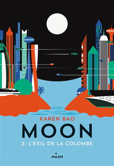 Moon. Vol. 2. L'exil de la colombe