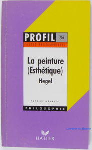 La peinture (Esthétique, 3e partie, troisième section, ch. 1), Hegel