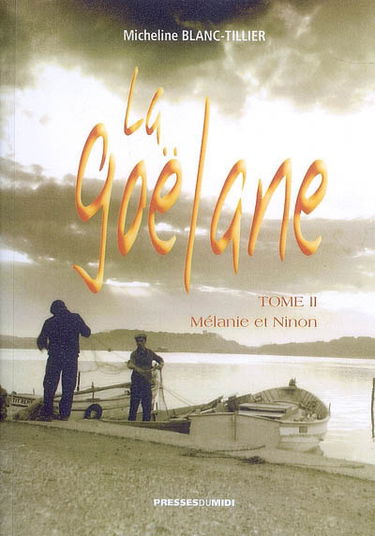 La Goélane. Vol. 2. Mélanie et Ninon