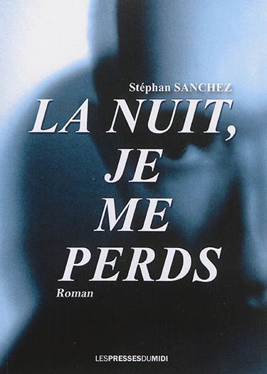 La nuit, je me perds
