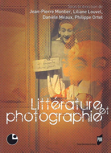 Couverture de Littérature et photographie : actes du colloque, Centre national de Cerisy-la-Salle, juillet 2007