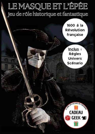 Couverture de Le Masque et l'Epée: Jeu de rôle historique et fantastique