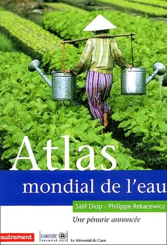 Atlas mondial de l'eau : Une pénurie annoncée