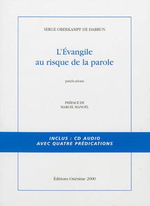 L'Evangile au risque de la parole : prédications