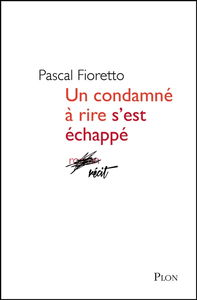 Un condamné à rire s'est échappé : récit