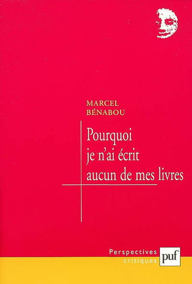 Pourquoi je n'ai écrit aucun de mes livres
