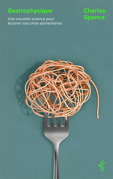 Gastrophysique : une nouvelle science pour éclairer nos choix alimentaires