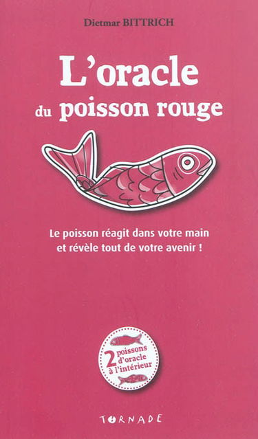 L'oracle du poisson rouge : le poisson réagit dans votre main et révèle tout de votre avenir !