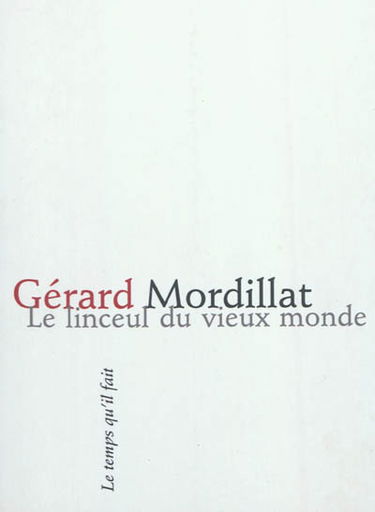 Le linceul du vieux monde : poèmes
