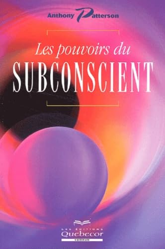 Les pouvoirs du subconscient