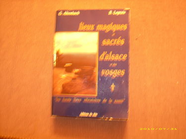 Lieux magiques et sacrés d'Alsace et des Vosges : les hauts-lieux vibratoires de la santé