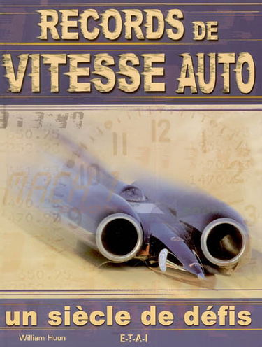 Records de vitesse auto : un siècle de défis