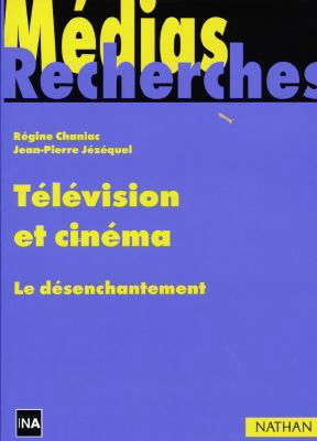 Télévision et cinéma : le désenchantement