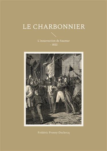 Le charbonnier : L'insurrection de Saumur : 1822