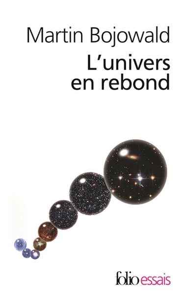 L'univers en rebond : avant le big bang