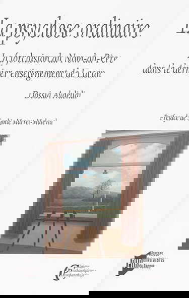 La psychose ordinaire : la forclusion du nom-du-père dans le dernier enseignement de Lacan