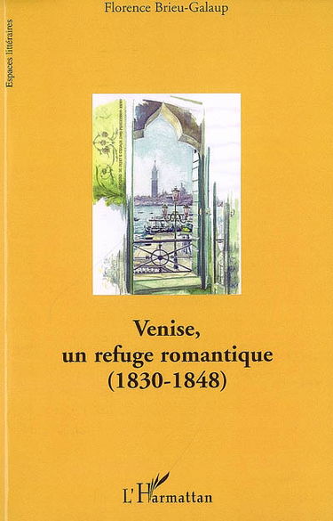 Venise, un refuge romantique : 1830-1848
