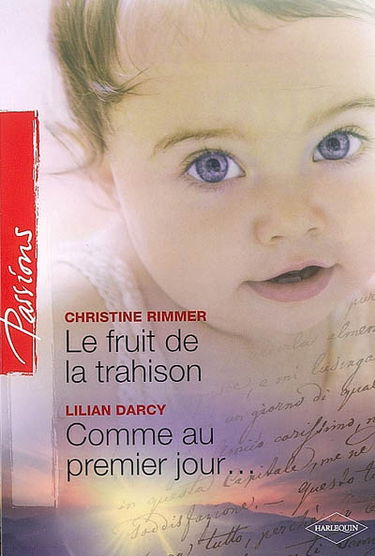 Le fruit de la trahison. Comme au premier jour...
