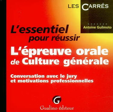 L'épreuve orale de culture générale : conversation avec le jury et motivations professionnelles