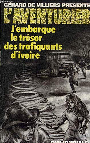 J'embarque le trésor des trafiquants d'ivoire