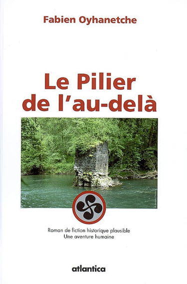 Le pilier de l'au-delà ou Jules César au pays des Sybillates : roman d'aventure-fiction historique plausible