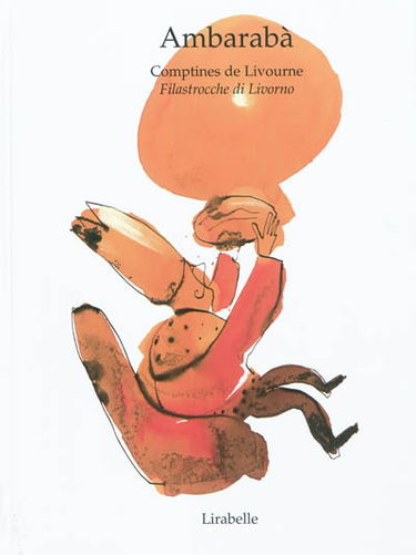 Ambarabà : comptines de Livourne. Ambarabà : filastrocche di Livorno