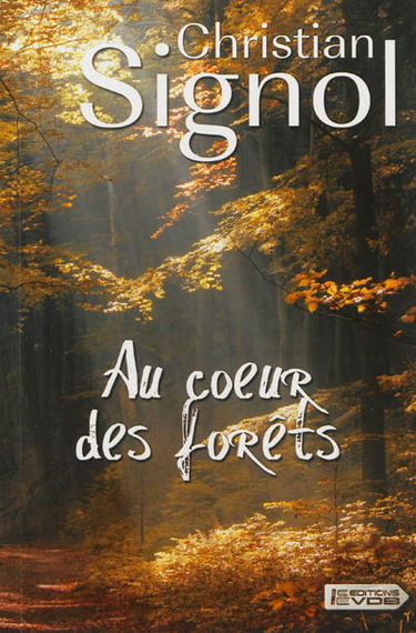 Au coeur des forêts