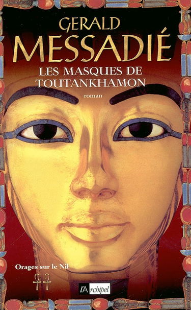 Orages sur le Nil. Vol. 2. Les masques de Toutankhamon