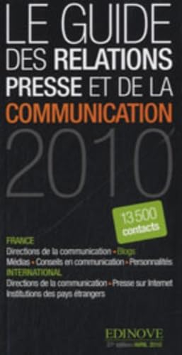 Le guide de la relation presse et de la communication 2010