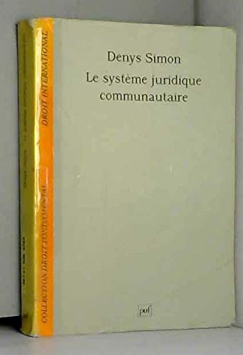 Le système juridique communautaire