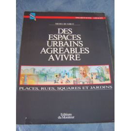 Des Espaces urbains agréables à vivre : places, rues, squares et jardins