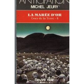 Goer de la terre. Vol. 4. La Marée d'or